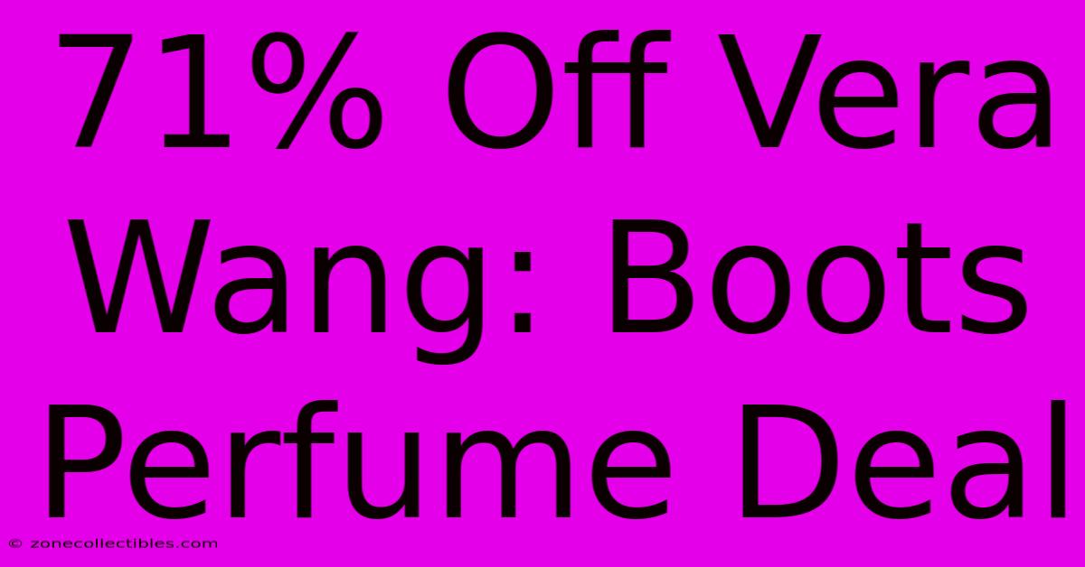 71% Off Vera Wang: Boots Perfume Deal