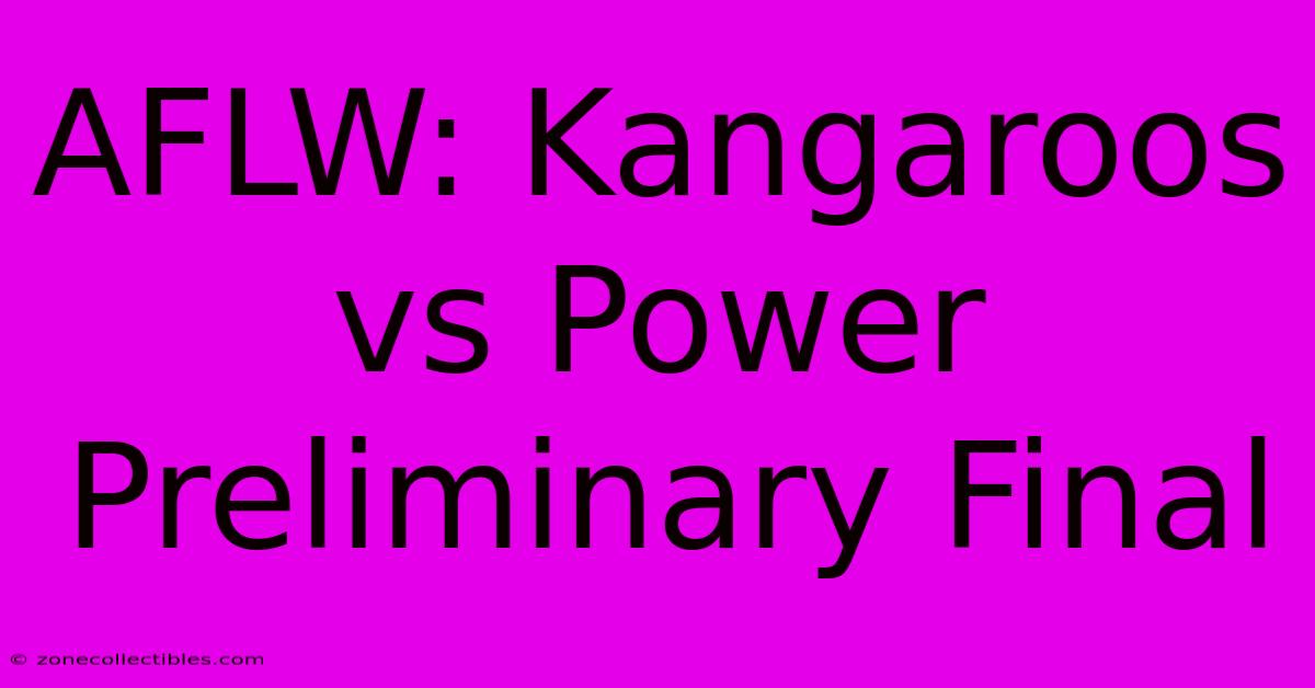 AFLW: Kangaroos Vs Power Preliminary Final