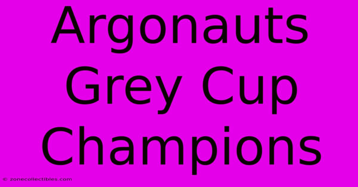 Argonauts Grey Cup Champions