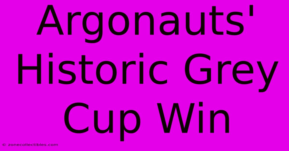 Argonauts' Historic Grey Cup Win