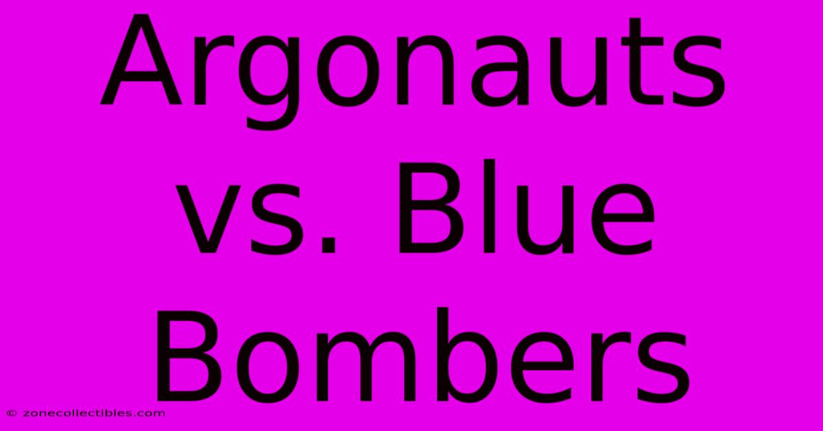 Argonauts Vs. Blue Bombers