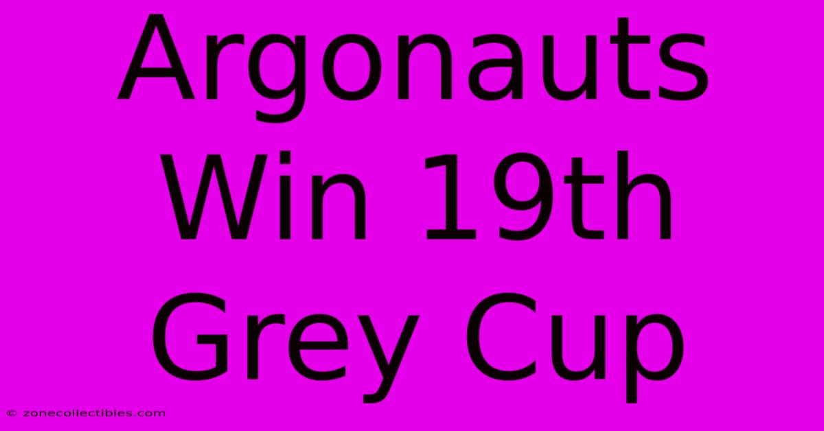 Argonauts Win 19th Grey Cup