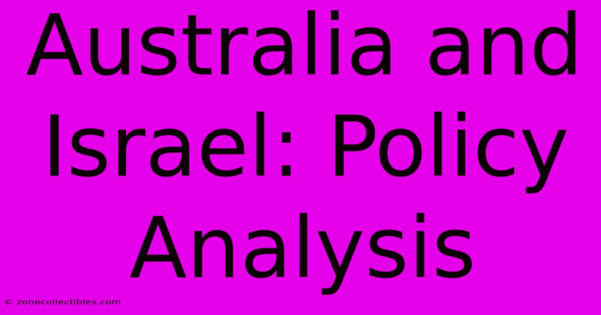 Australia And Israel: Policy Analysis