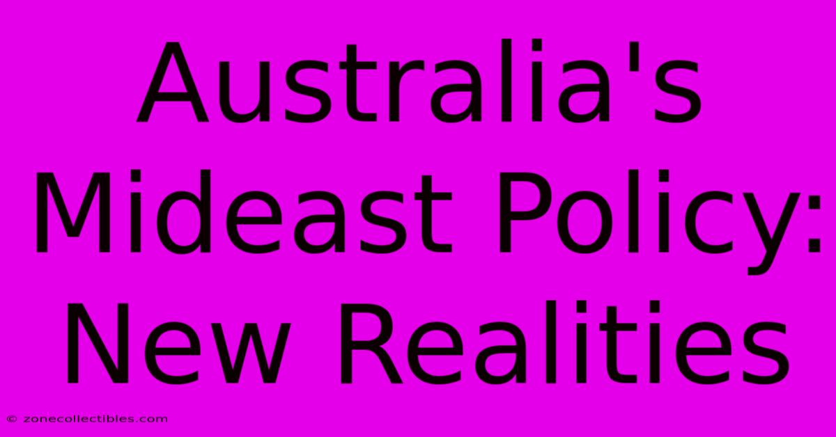 Australia's Mideast Policy: New Realities