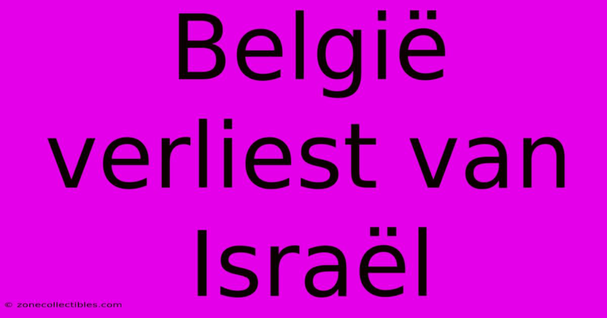 België Verliest Van Israël