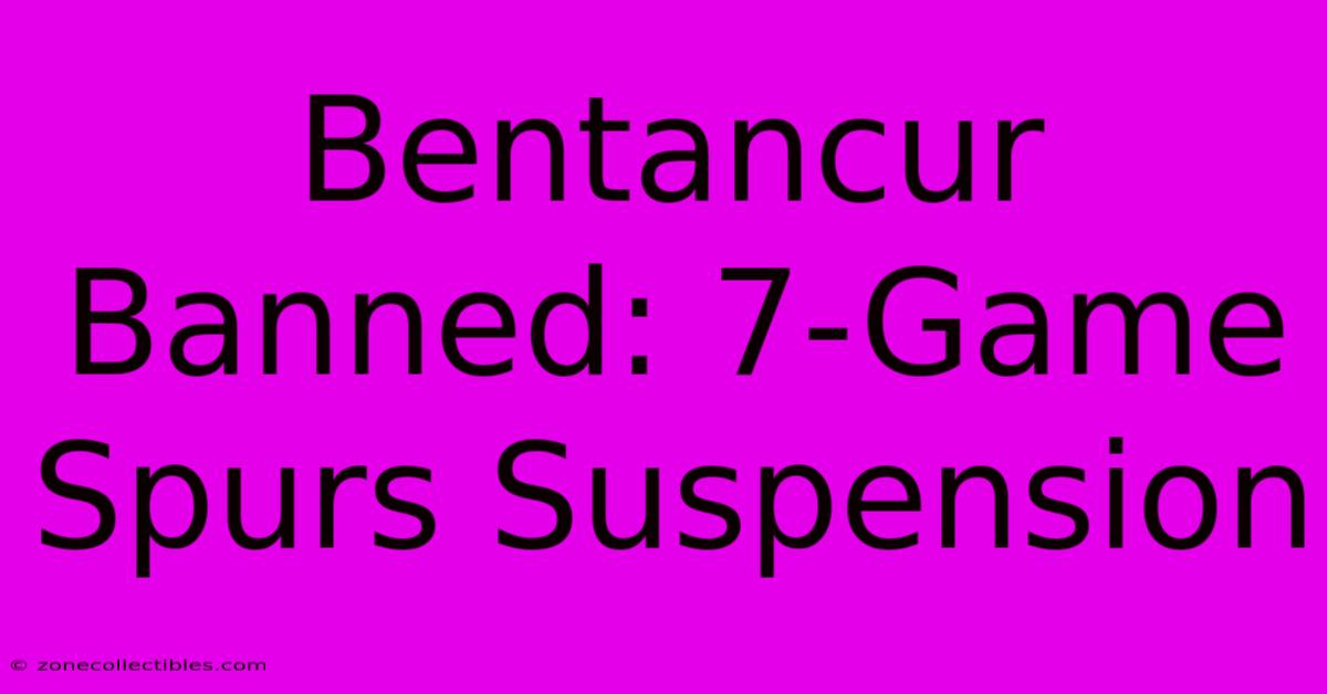 Bentancur Banned: 7-Game Spurs Suspension