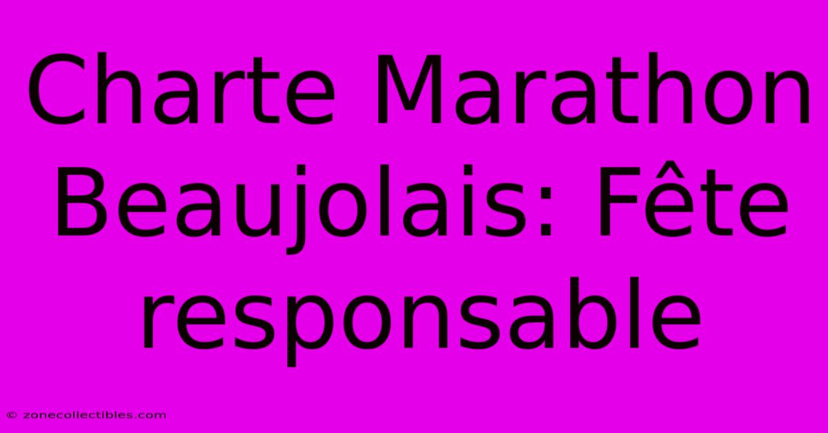 Charte Marathon Beaujolais: Fête Responsable