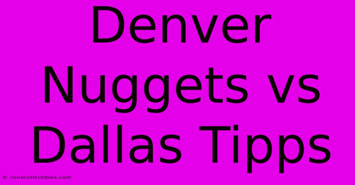 Denver Nuggets Vs Dallas Tipps