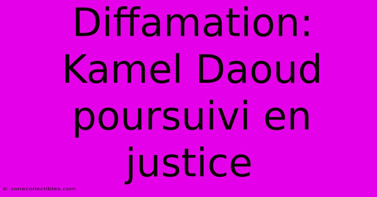 Diffamation: Kamel Daoud Poursuivi En Justice