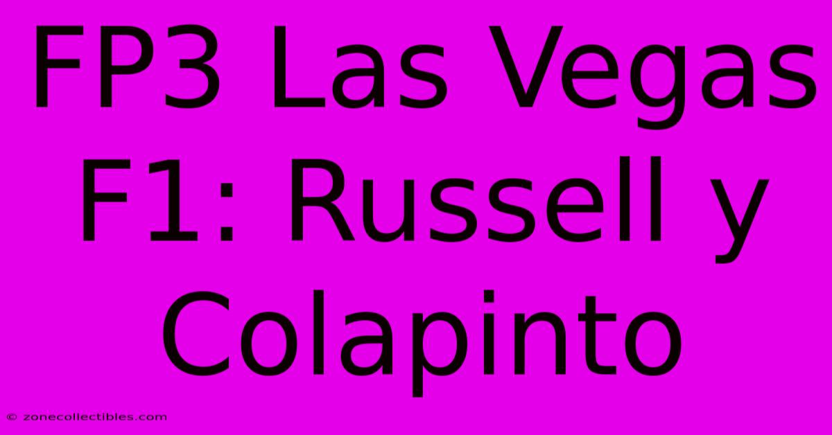 FP3 Las Vegas F1: Russell Y Colapinto