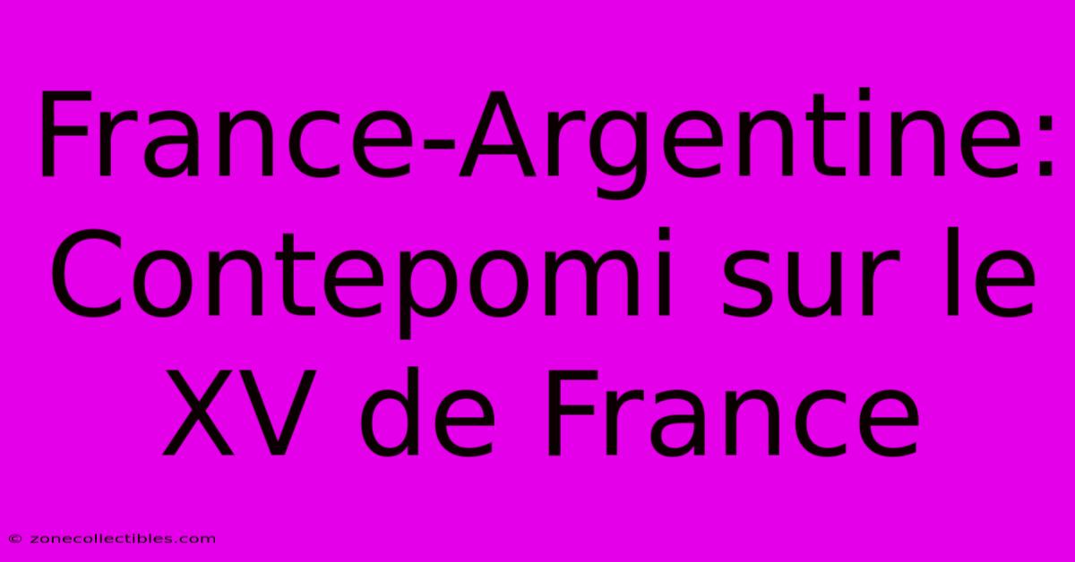 France-Argentine: Contepomi Sur Le XV De France