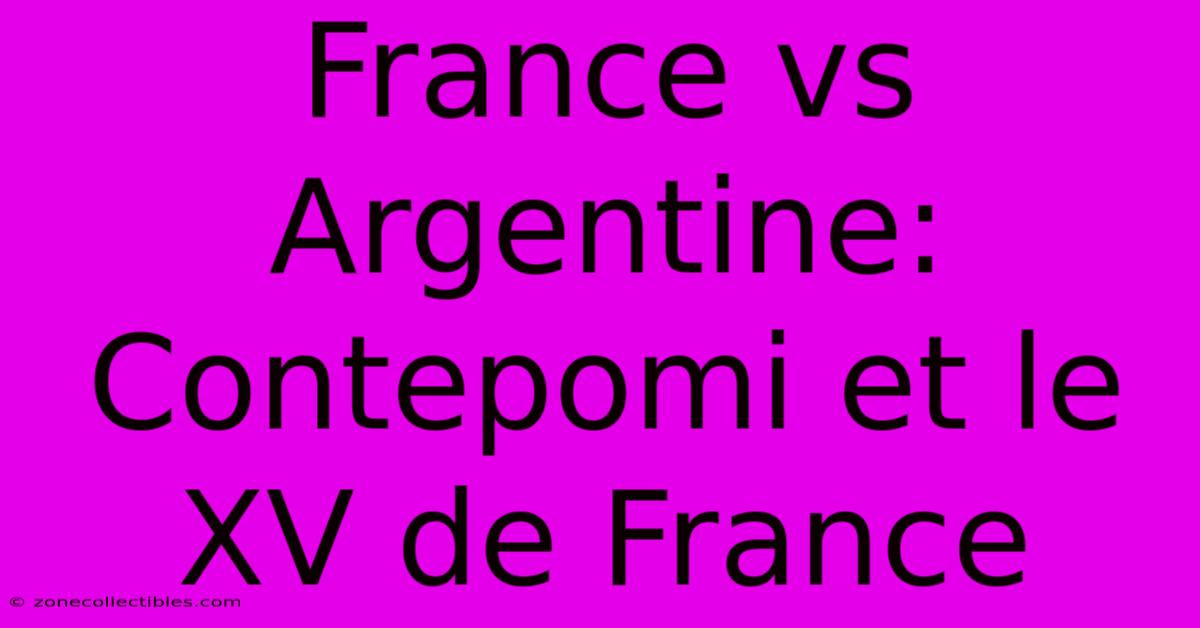 France Vs Argentine: Contepomi Et Le XV De France