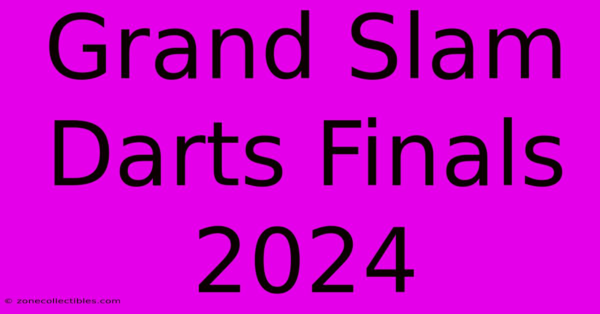 Grand Slam Darts Finals 2024