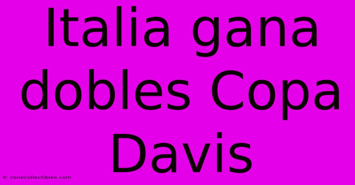 Italia Gana Dobles Copa Davis