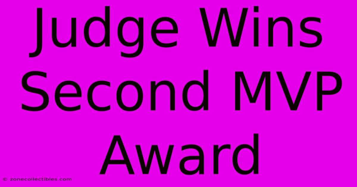 Judge Wins Second MVP Award