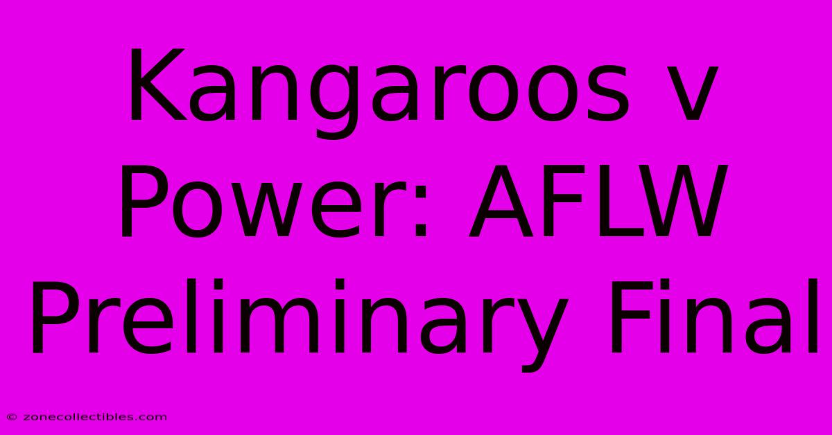 Kangaroos V Power: AFLW Preliminary Final