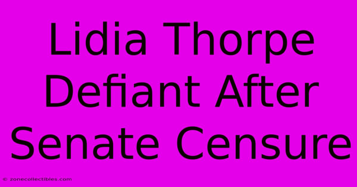 Lidia Thorpe Defiant After Senate Censure