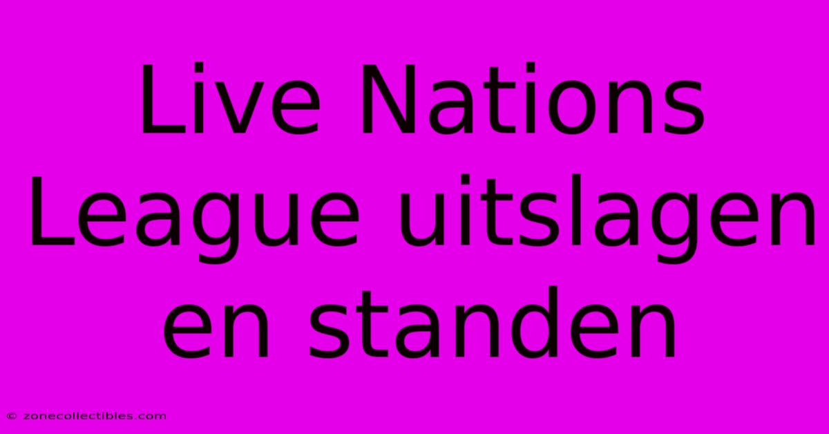 Live Nations League Uitslagen En Standen