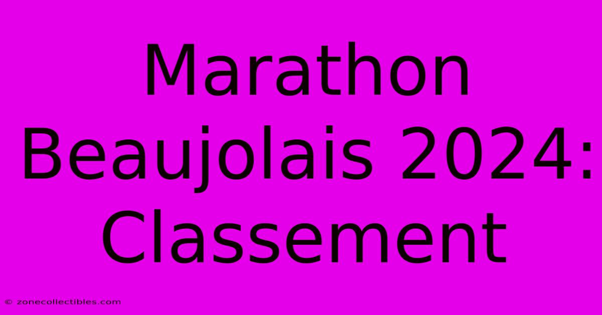 Marathon Beaujolais 2024: Classement