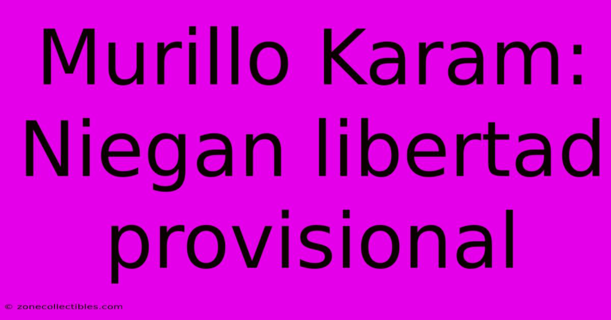 Murillo Karam: Niegan Libertad Provisional