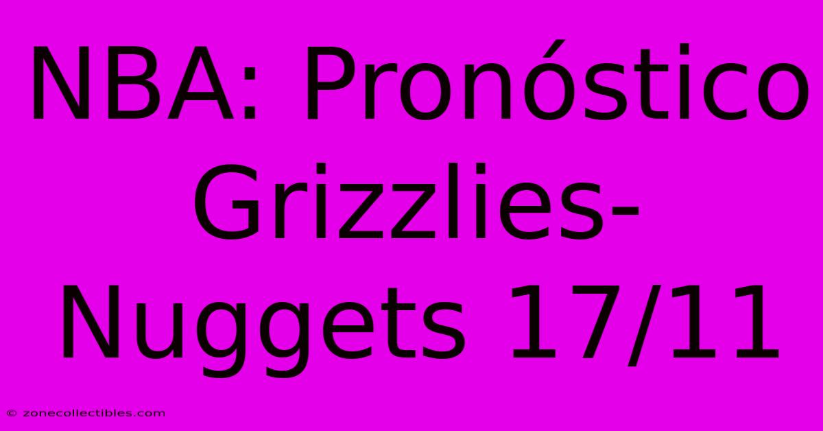 NBA: Pronóstico Grizzlies-Nuggets 17/11