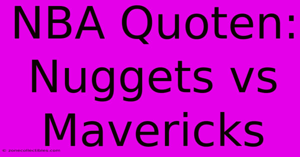 NBA Quoten: Nuggets Vs Mavericks