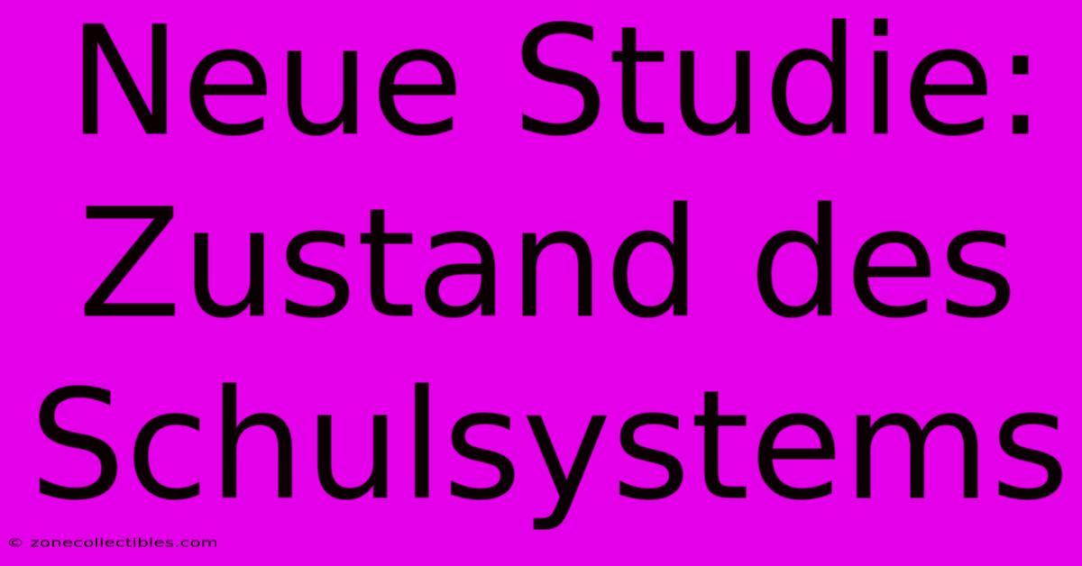 Neue Studie: Zustand Des Schulsystems