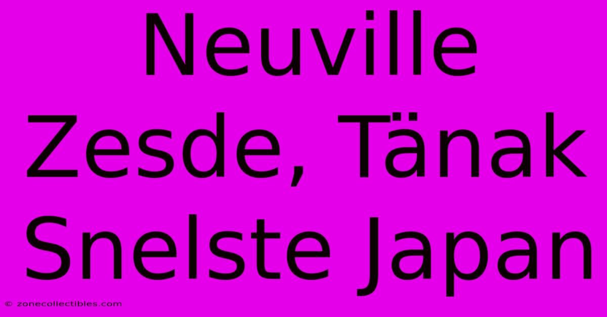 Neuville Zesde, Tänak Snelste Japan