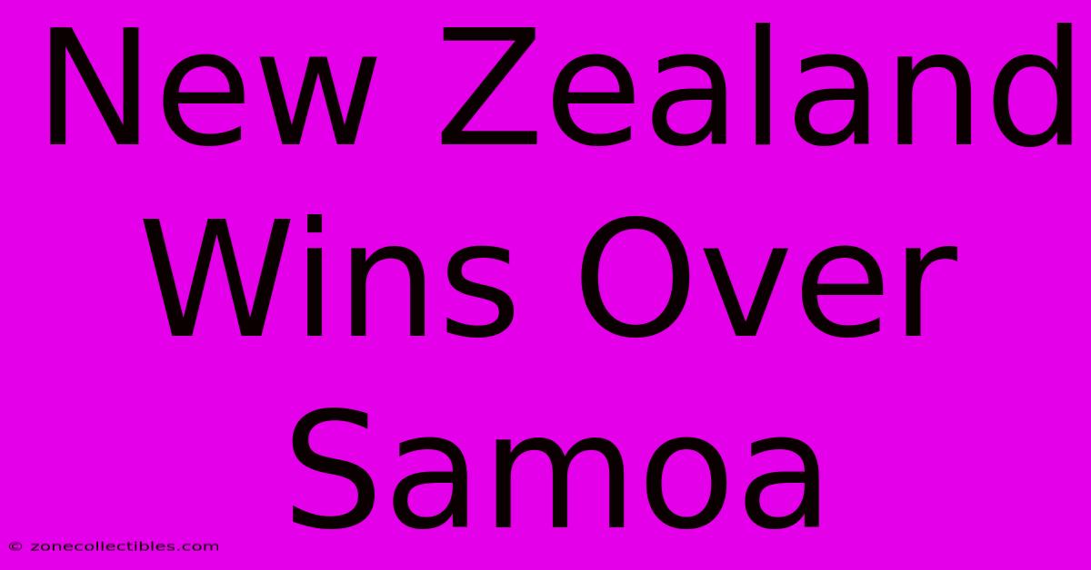 New Zealand Wins Over Samoa