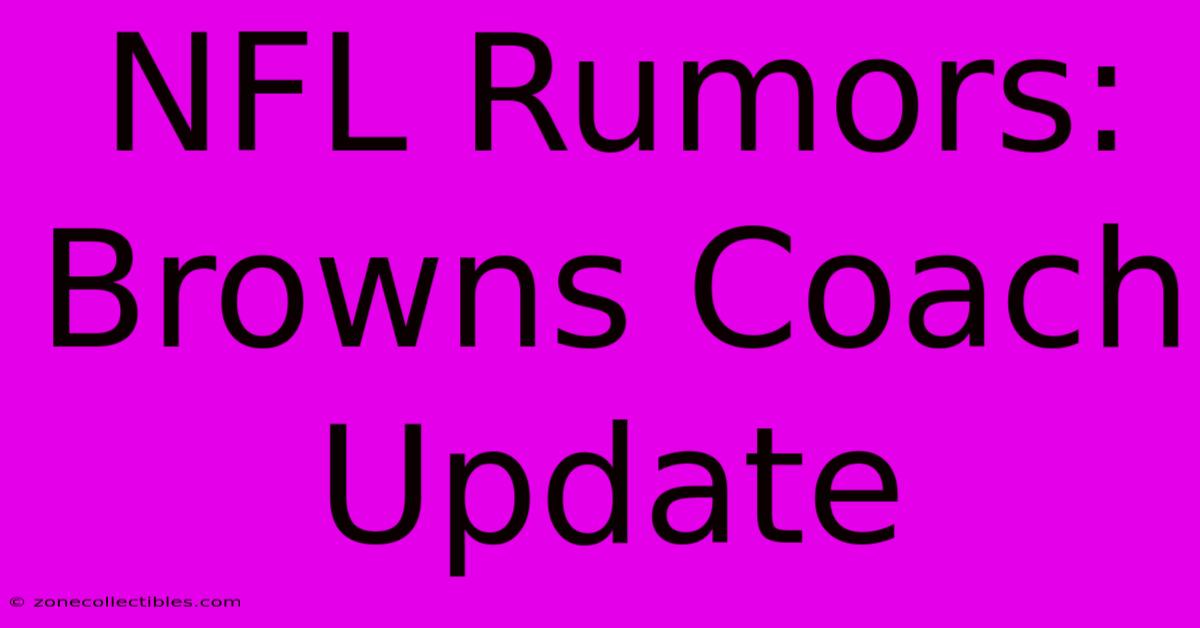 NFL Rumors: Browns Coach Update