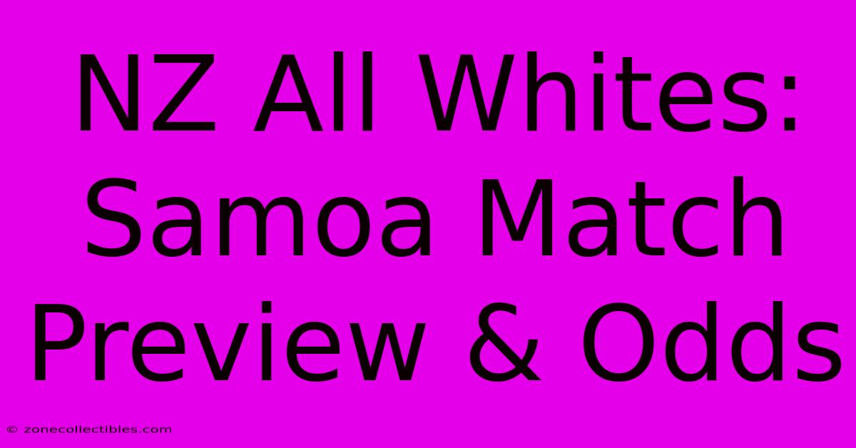 NZ All Whites: Samoa Match Preview & Odds