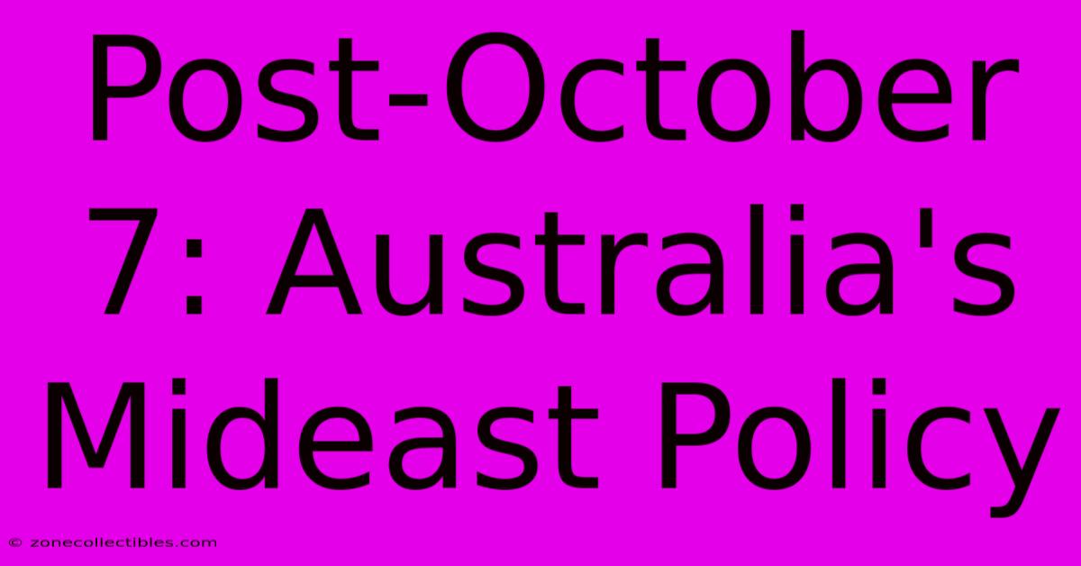 Post-October 7: Australia's Mideast Policy