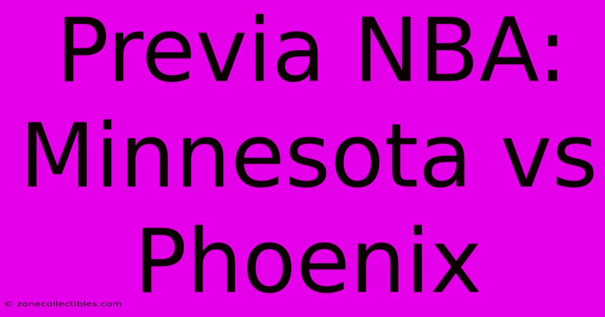 Previa NBA: Minnesota Vs Phoenix