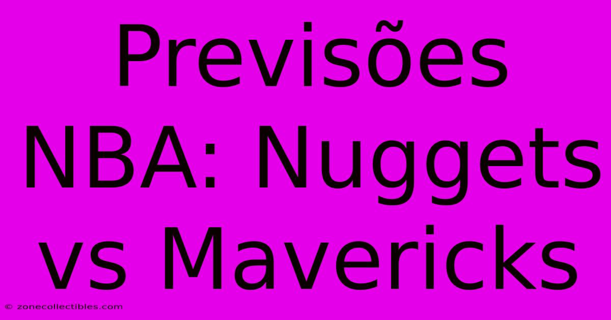 Previsões NBA: Nuggets Vs Mavericks