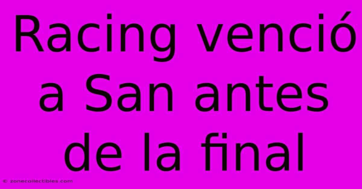 Racing Venció A San Antes De La Final