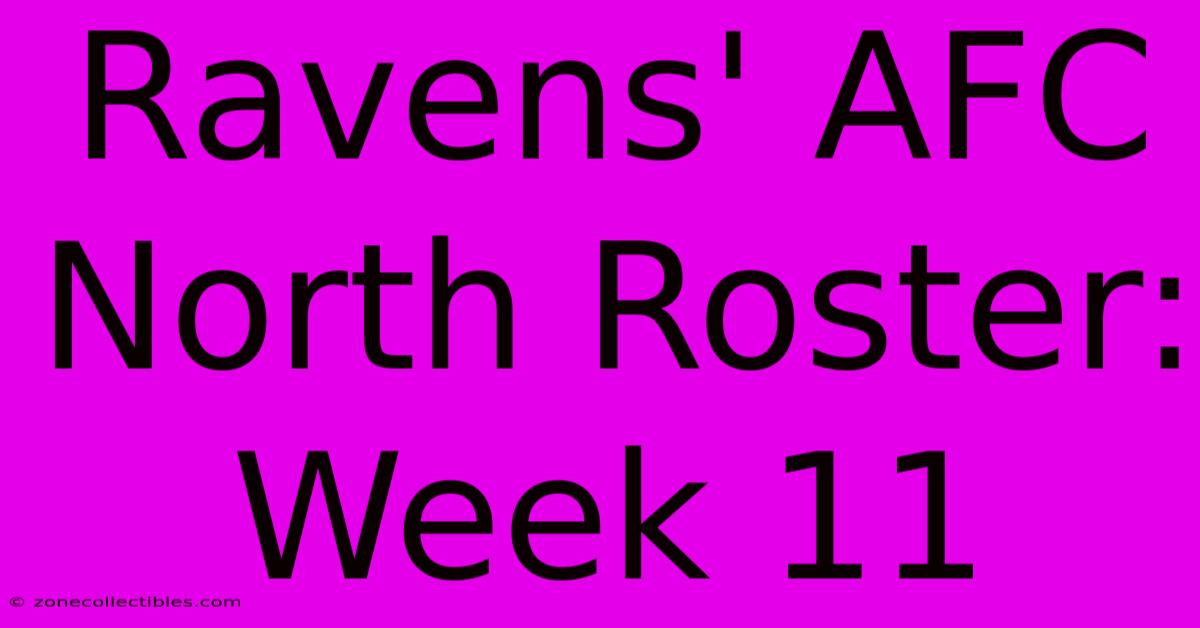 Ravens' AFC North Roster: Week 11