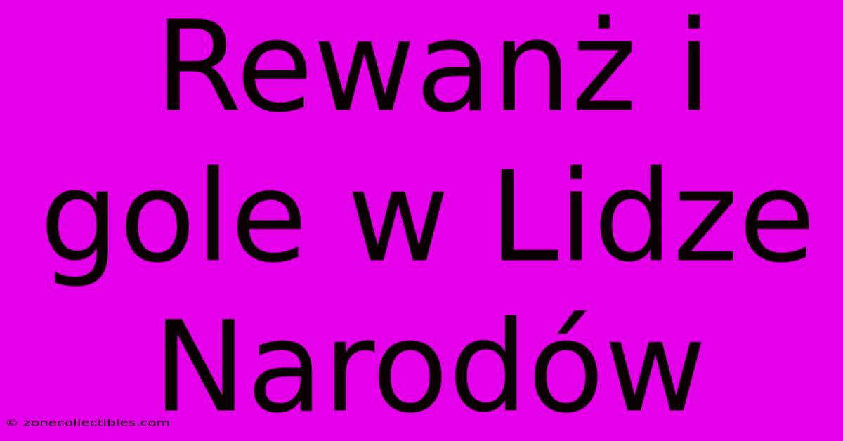 Rewanż I Gole W Lidze Narodów