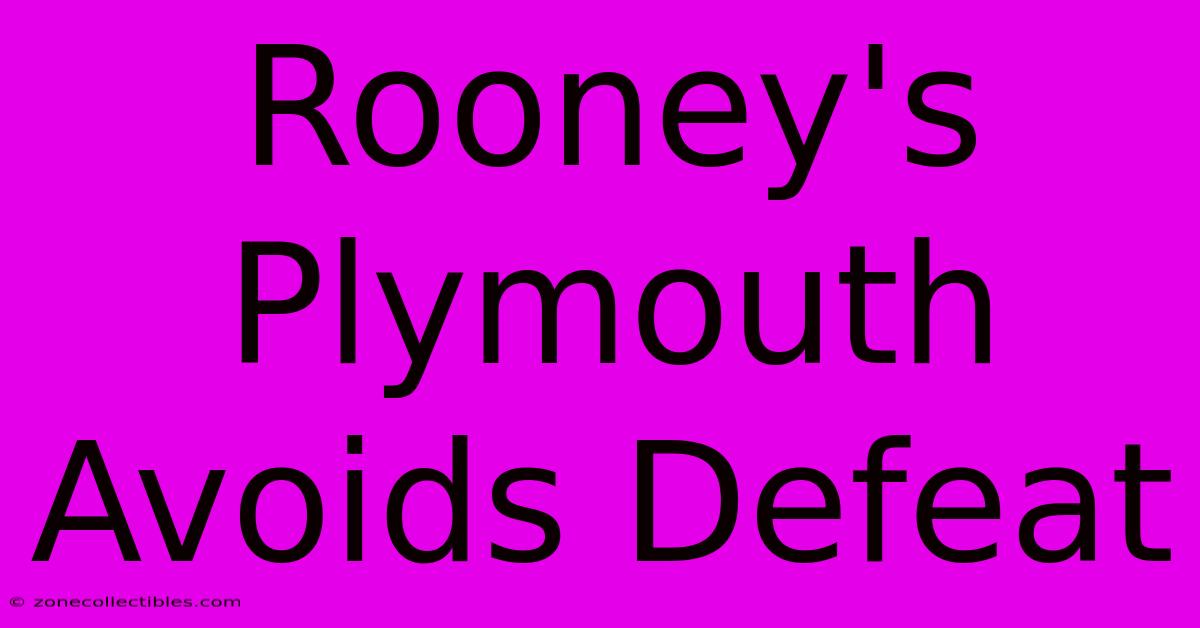 Rooney's Plymouth Avoids Defeat