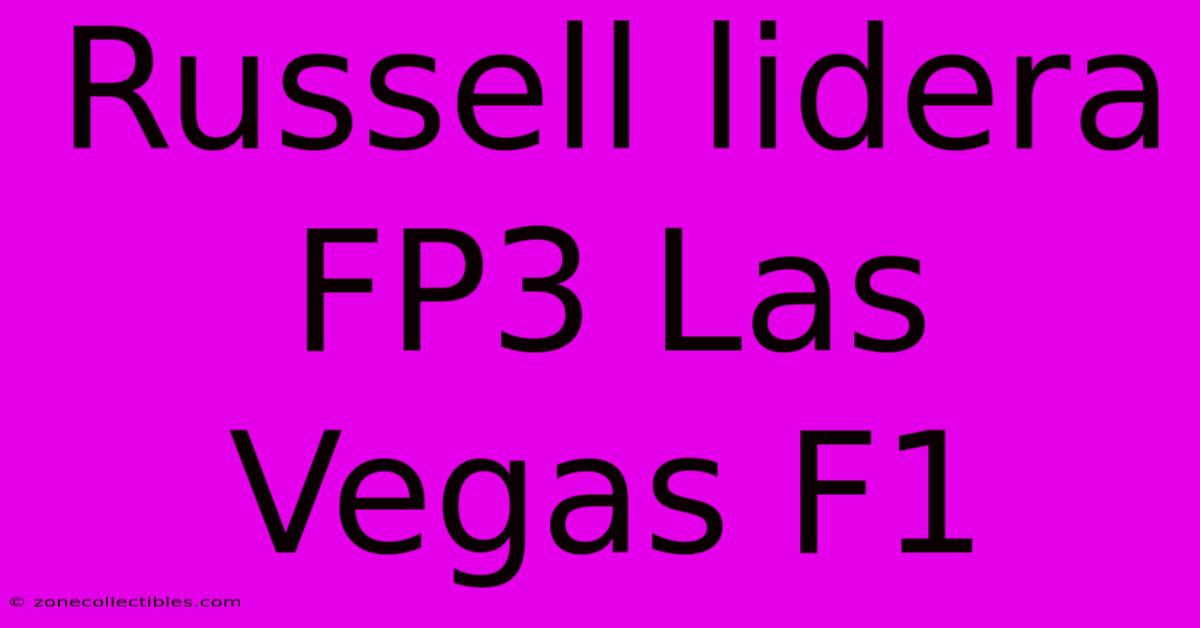 Russell Lidera FP3 Las Vegas F1