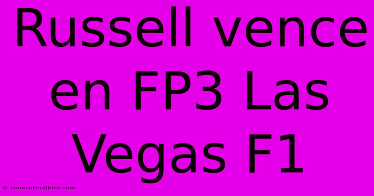 Russell Vence En FP3 Las Vegas F1