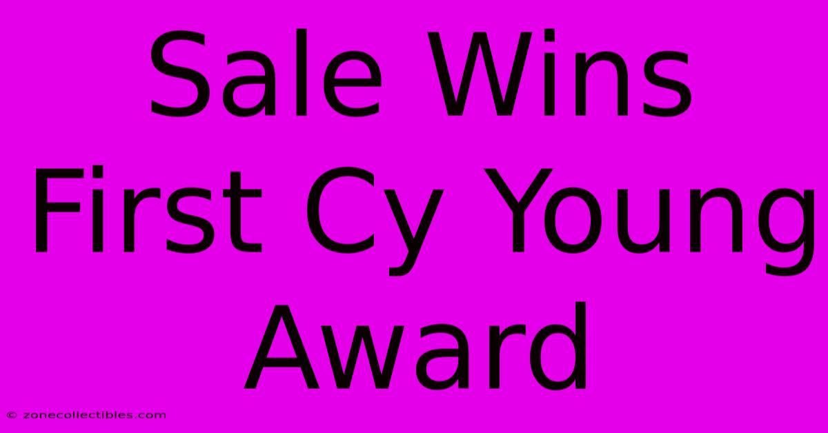 Sale Wins First Cy Young Award