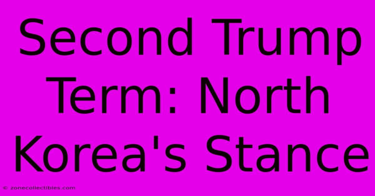 Second Trump Term: North Korea's Stance