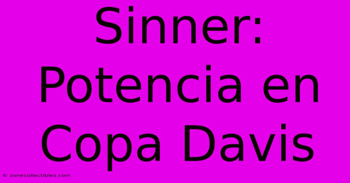 Sinner: Potencia En Copa Davis