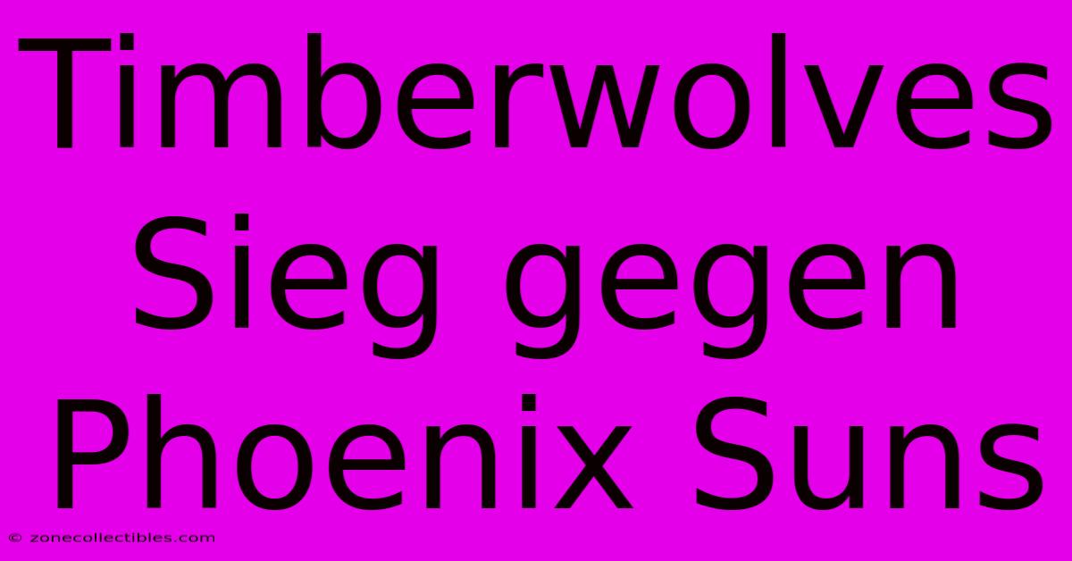 Timberwolves Sieg Gegen Phoenix Suns