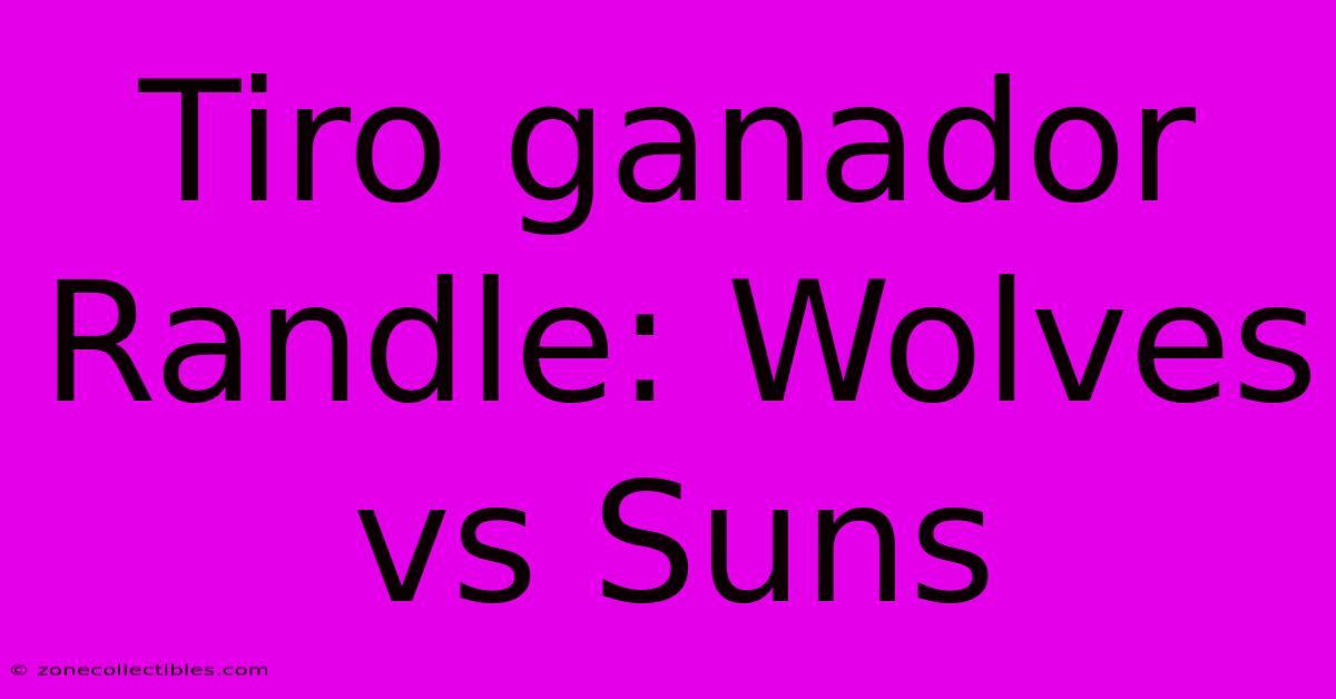 Tiro Ganador Randle: Wolves Vs Suns