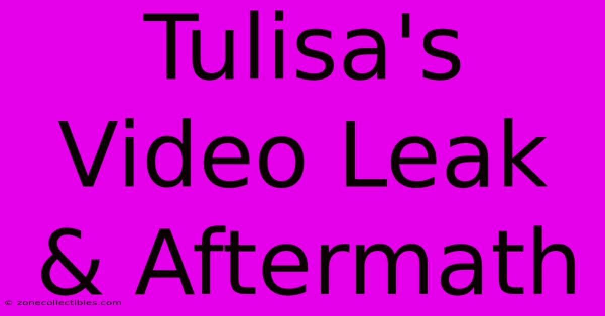 Tulisa's Video Leak & Aftermath