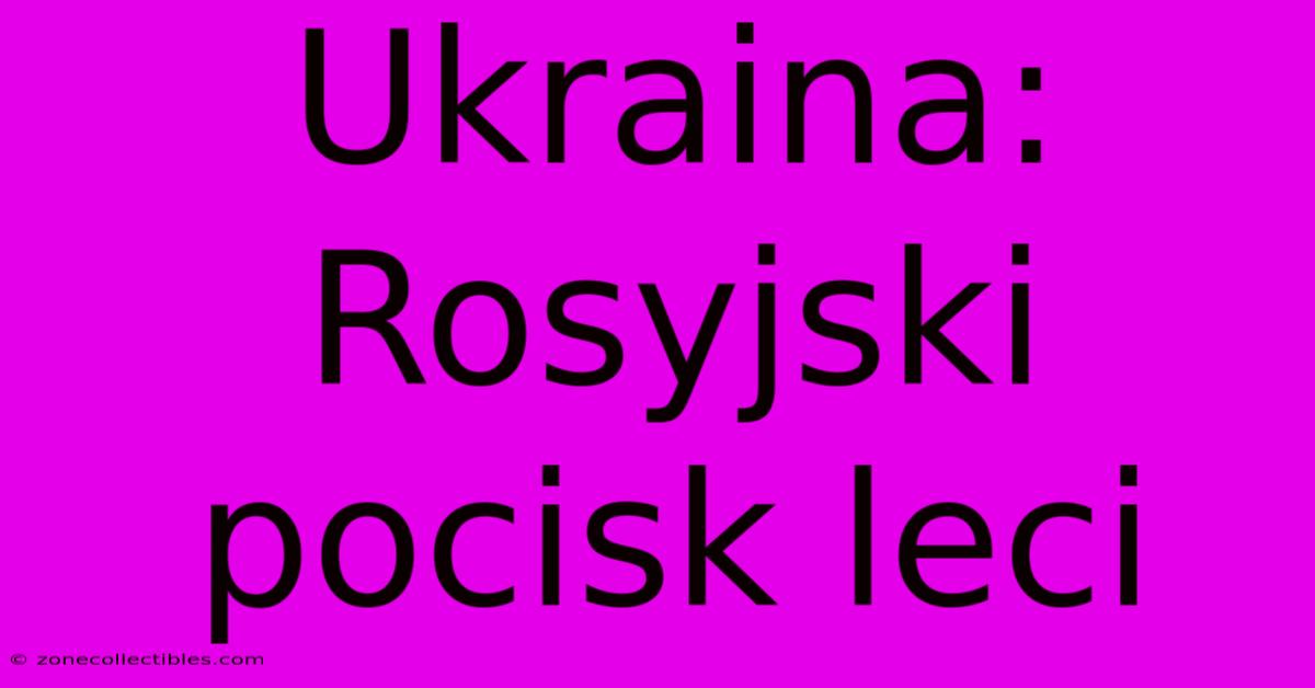 Ukraina: Rosyjski Pocisk Leci