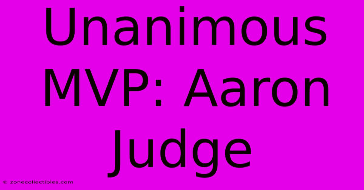 Unanimous MVP: Aaron Judge