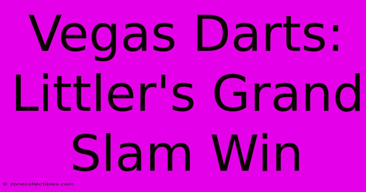 Vegas Darts: Littler's Grand Slam Win