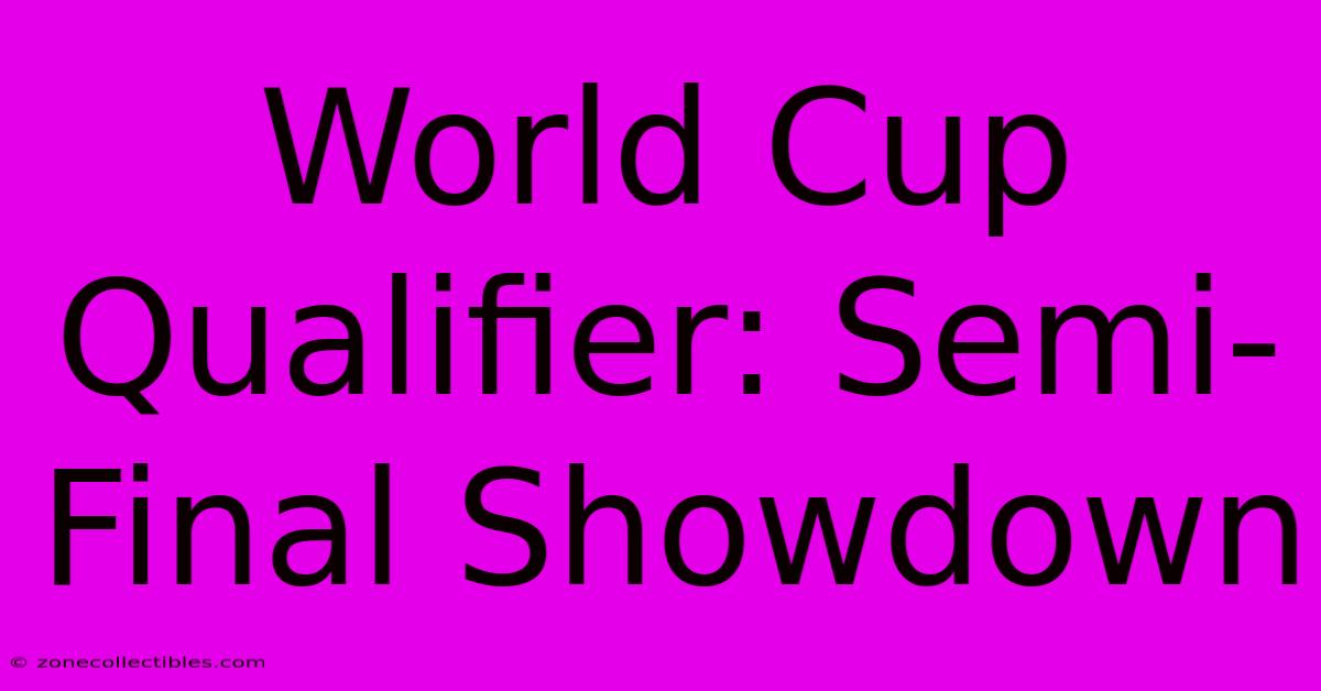 World Cup Qualifier: Semi-Final Showdown